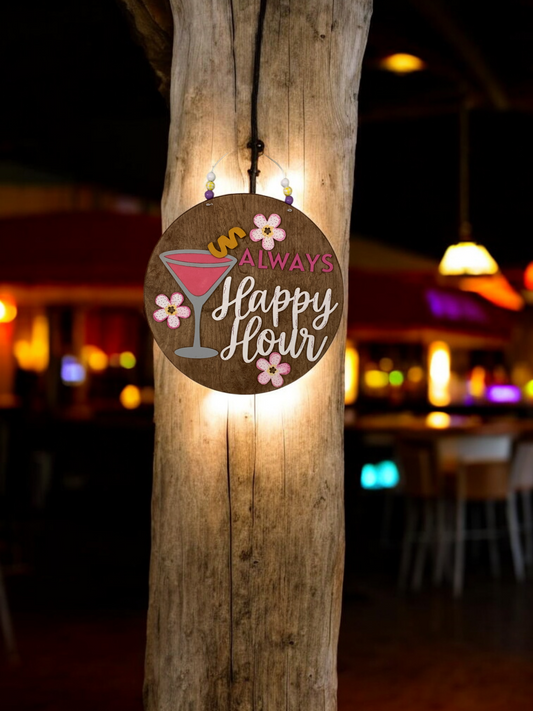 Always Happy Hour Sign